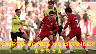 Curtis Jones Vs Burnley  10 Feb 2024 [upl. by Nylsor250]