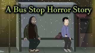 A Bus Stop Horror Story Animated [upl. by Hak262]