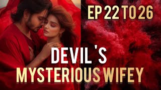 devil s mysterious wifey ep 22 to 26  Hindi audiobook Mafia love story  pocket new story [upl. by Kania]