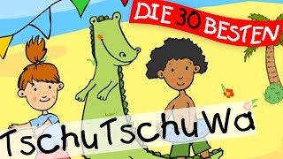 🏞️ Tschu Tschu Wa  Sommerlieder zum Mitsingen  Kinderlieder [upl. by Koo]