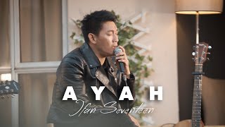 IFAN SEVENTEEN  AYAH ACOUSTIC VERSION 2022 ifanseventeen [upl. by Glialentn]