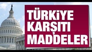 ABD Savunma Bütçesinde Türkiye karşıtı maddeler [upl. by Bruning316]