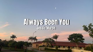 Always been you  Jessie Murph lyrics [upl. by Arihaj831]