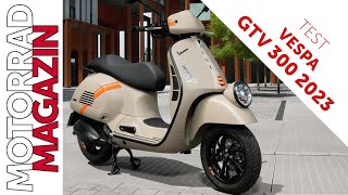 Vespa GTV 300 2023 Test – Brandneu und brandheiss – Mehr Sportlichkeit mehr Features [upl. by Eilagam724]