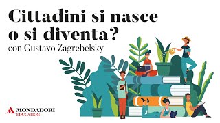 Cittadini si nasce o si diventa con Gustavo Zagrebelsky [upl. by Iur]