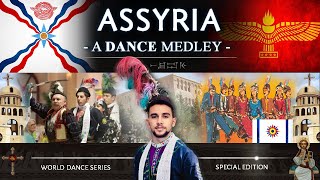 Assyria • A Dance Medley World Dance Series  Special ܫܘܪܝܐ ܪܩܕܐ [upl. by Slorac]