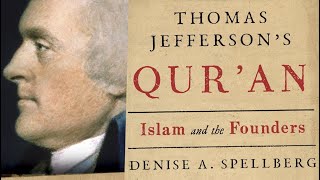 Denise Spellberg on Thomas Jeffersons Quran [upl. by Follmer393]