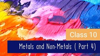 Class 10  Metals and NonMetals  Part 4 [upl. by Alset]