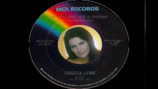 Loretta Lynn  Lets Put Christ Back In Christmas 1974 Stereo [upl. by Ahseihs123]