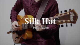 Silk Hat Seiji Igusa Fingerstyle Guitar [upl. by Ecinev]