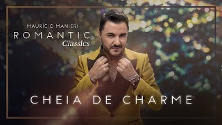 Cheia de Charme  Maurício Manieri DVD Romantic Classics [upl. by Valli269]