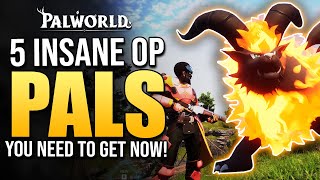 Get The Best Pals In Palworld 5 Insane Musthaves For Your Base [upl. by Eeresid]