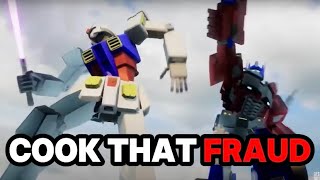 COOK THAT FRAUD UNC👴 OPTIMUS PRIME VS GUNDAM DEATH BATTLE [upl. by Nohtan]