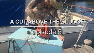 Sailing Vessel Triteia  A Cut Above The Sludge  Episode 5  Cleaning The Diesel Fuel Tank [upl. by Ise]