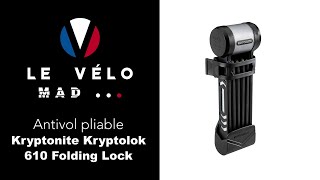 Montage de lantivol Kryptonite Kryptolok 610 Folding LockI Le Vélo Mad [upl. by Errol]