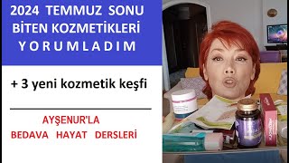 Temmuz 2024 Sonu Biten kozmetiklerin Yorumları Artı yeni 3 Keşif [upl. by Notsob]