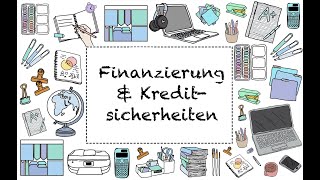 Lernvideo zu Finanzierungsarten und Kreditsicherheiten [upl. by Ramedlav]