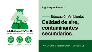 Calidad de aire contaminantes secundarios [upl. by Irap440]