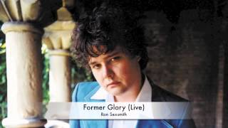 Ron Sexsmith  Former Glory Acoustic  Live [upl. by Omero]