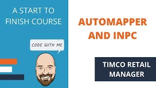 Automapper and INotifyPropertyChanged  A TimCo Retail Manager Video [upl. by Allesig522]