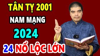 Tử Vi Tuổi TÂN TỴ 2001 Nam Mạng Năm 2024 BẤT NGỜ TRÚNG ĐẬM ĐỔI ĐỜI Giàu Như Vũ Bão [upl. by Barbee174]