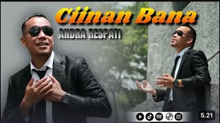 CIINAN BANA  Andra Respati Official Music Video [upl. by Fenwick]