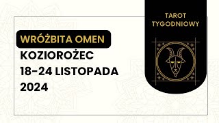 Tarot Tygodniowy ♑️ KOZIOROŻEC 1824 LISTOPADA 2024 tarot tygodniówka wróżka horoskop [upl. by Rebmak]