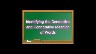 Identifying the Denotative and Connotative Meaning of Words [upl. by Bernard]