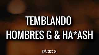 Temblando letra  Hombres G HaAsh [upl. by Kaenel956]