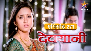 Devyani  देवयानी  Full Episode 271 [upl. by Averyl]