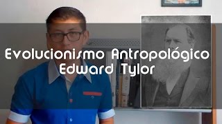 Evolucionismo Antropológico de Edward Tylor  BetoASaber [upl. by Keemahs235]