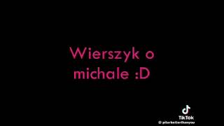 wierszyk o michale [upl. by Milt504]