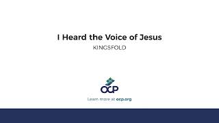 I Heard the Voice of Jesus KINGSFOLD [upl. by Gabbey]