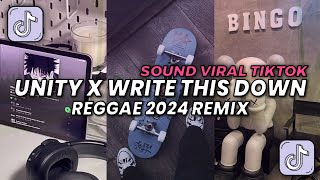 UNITY X WRITE THIS DOWN REGGAE 2024  REMIX🎧 [upl. by Lovell]