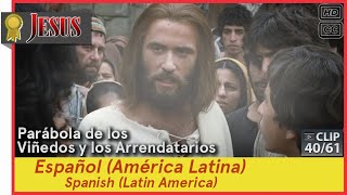 Parábola de los Viñedos y los Arrendatarios►Español es419►JESÚS 4061 Spanish Latin America [upl. by Rehtnug470]