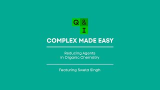 QampI  Complex Made Easy  Reducing Agents [upl. by Ellesirg]