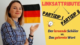 Partizip 1 und Partizip 2 im Deutschen  Linksattribute b2 c1 [upl. by Eidoj951]