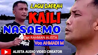 LAGU DAERAH KAILI TERBARU NASAEMO CIPTAAN RAHMAN ALISTA ALiSTAVC [upl. by Teodor]