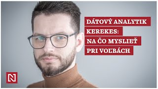 Volebný analytik Kerekes Na čo myslieť pri voľbách [upl. by Ibby676]