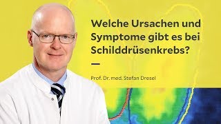 Welche Ursachen und Symptome gibt es bei Schilddrüsenkrebs [upl. by Lattonia]