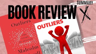 SUMMARY Book Review Of Outliers By Malcolm Gladwell [upl. by Ycram]