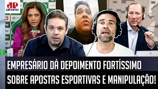 POLÊMICA DEPOIMENTO de empresário sobre APOSTAS ESPORTIVAS e MANIPULAÇÃO no Brasil GERA DEBATE [upl. by Eilatam272]