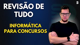 REVISÃO GERAL  INFORMÁTICA PARA CONCURSOS 2024 [upl. by Andre]