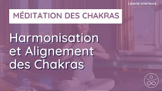 Méditation Harmonisation et Alignement des Chakras [upl. by Manolo]