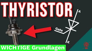 Der THYRISTOR  Die Basics EINFACH und KURZ [upl. by Emerej]