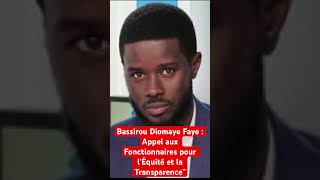 Bassirou Diomaye Faye  Appel aux Fonctionnaires pour l’Équité et la Transparence” [upl. by Ardnohsal]