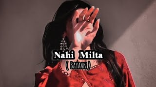 Nahi milta  Bayaan  Full song [upl. by Miko965]