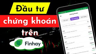 Hướng dẫn ĐẦU TƯ CHỨNG KHOÁN trên FINHAY cho người mới bắt đầu [upl. by Yrret521]