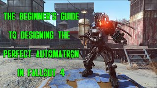 Completeish guide to Robot Design in Fallout 4 [upl. by Enerual]