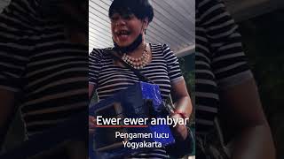 Pengamen Viral lucu  Ewer ewer Ambyar malioboro Yogyakarta [upl. by Anirat]